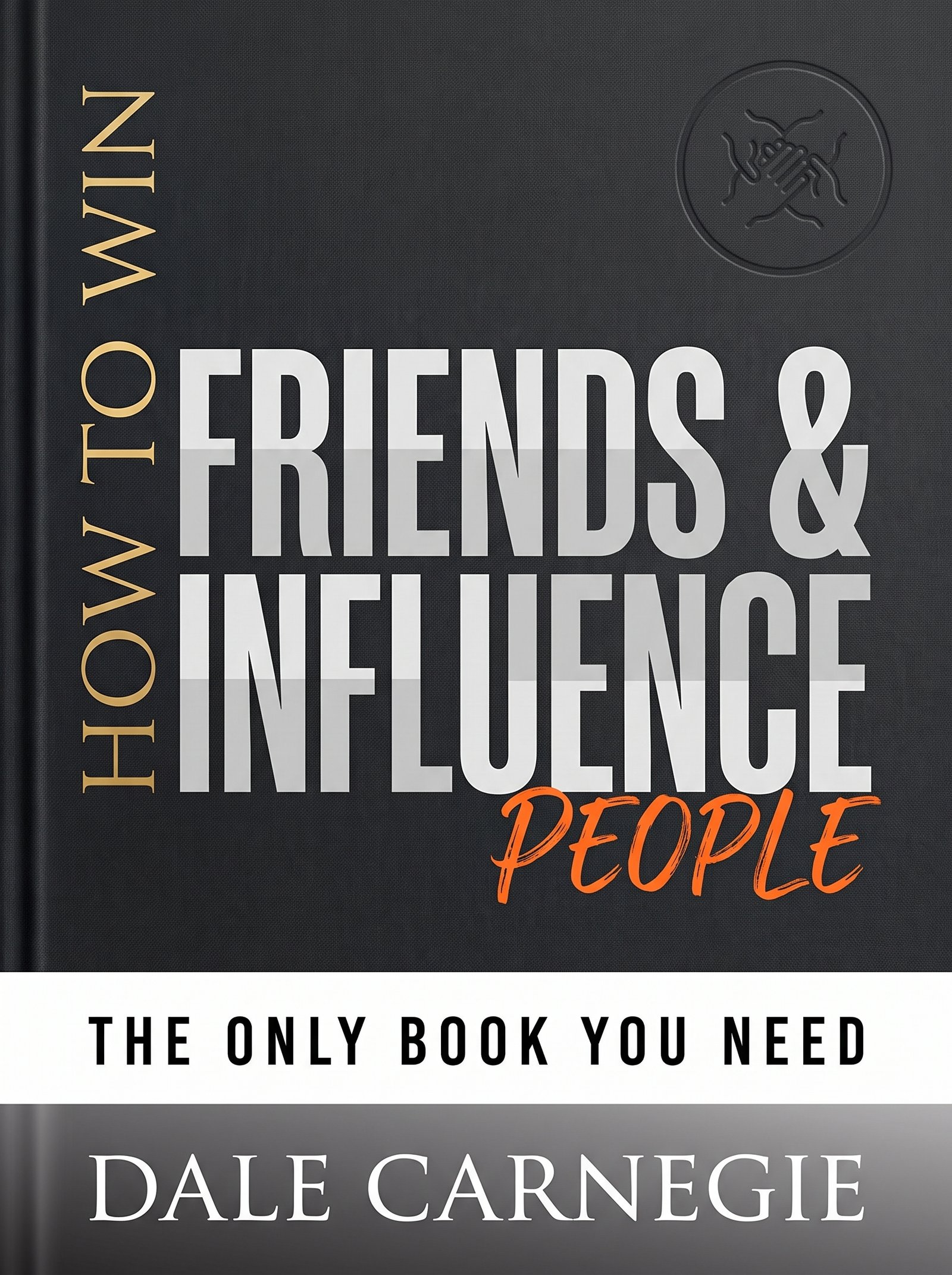 How to Win Friends and Influence People